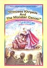 Princess Khrystle and the Monster Cancer: An Informative Fairytale Version About Brain Cancer in Children Princess Khrystle and the Monster Cancer: An Informative Fairytale Version About Brain Cancer in Children
