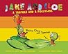 Jake and Cloe: a Tadpole and a Pollywog: Rainy Days Are Special