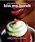 Kiss My Bundt by Chrysta Wilson