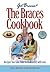 The Braces Cookbook