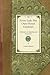 Every Lady Her Own Flower Gardener: Addressed to the Industrious and Economical. Containing Simple and Practical Directions for Cultivating Plants and ... the Use of American Ladies. (Applewood Books)