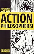 Action Philosophers!: the lives and thoughts of history's A-list brain trust