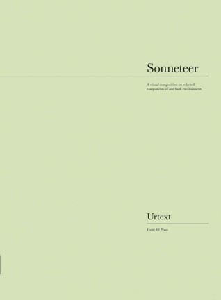Sonneteer: A visual composition on selected components of our built environment.