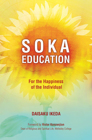 Soka Education: For the Happiness of the Individual (Paperback)