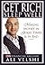 Get Rich, Sleep Well: Makin...