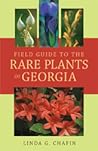 Field Guide to the Rare Plants of Georgia Field Guide to the Rare Plants of Georgia