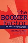 The Boomer Factor: What Canada's Most Famous Generation Is Leaving Behind