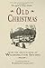 Old Christmas: From the Sketch Book of Washington Irving (Applewood Books)