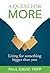 A Quest For More: Living Fo...