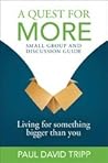 A Quest for More Small Group and Discussion Guide: Living for Something Bigger Than You