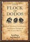Flock of Dodos: Behind Modern Creationism, Intelligent Design and the Easter Bunny