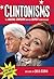 Clintonisms: The Amusing, Confusing, and Even Suspect Musing, of Billary