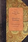 Elements of Psychology on Beneke Princip: Included in a Critical Examination of Locke's Essay on the Human Understanding (Applewood Books)