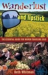 Wanderlust and Lipstick by Beth Whitman