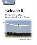 Release It!: Design and Deploy Production-Ready Software (Pragmatic Programmers)