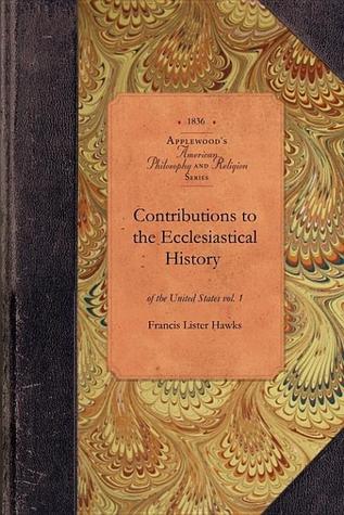 Contrib to Ecclesiastic History of US v1: Vol. 1 (Applewood Books)