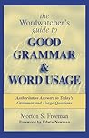 The Wordwatcher's Guide to Good Grammar & Word Usage