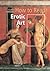 How to Read Erotic Art by Alexandra Wetzel