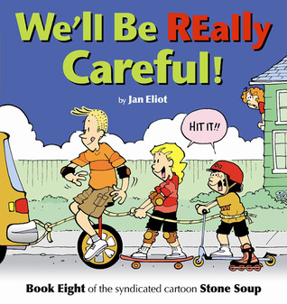 We'll Be Really Careful! (Stone Soup #8)