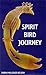 Spirit Bird Journey