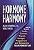 Hormone Harmony: How to Bal...