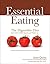 Essential Eating The Digestible Diet: Real Food for Better Digestion and Weight Loss