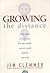 Growing the Distance: Timeless Principles for Personal, Career, And Family Success