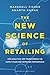 The New Science of Retailin...