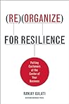 Reorganize for Resilience: Putting Customers at the Center of Your Business