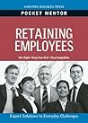 Retaining Employees (Pocket Mentor)