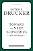 Toward the Next Economics: and Other Essays (Drucker Library)