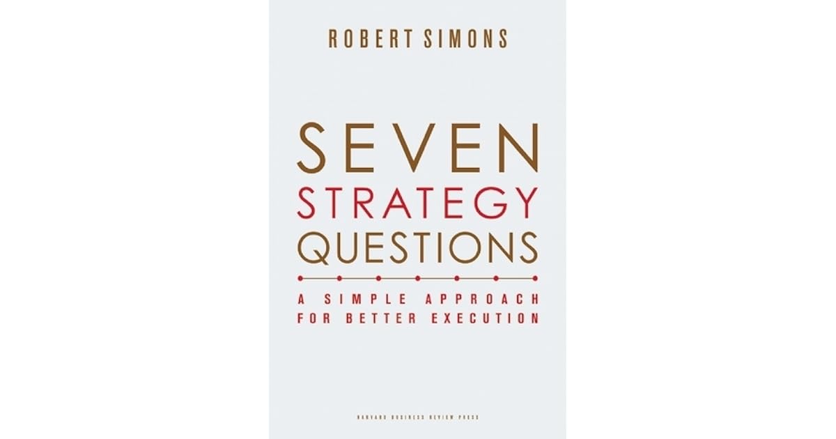 Seven Strategy Questions A Simple Approach for Better Execution by
