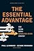 The Essential Advantage: Ho...