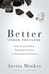 Better Under Pres...
