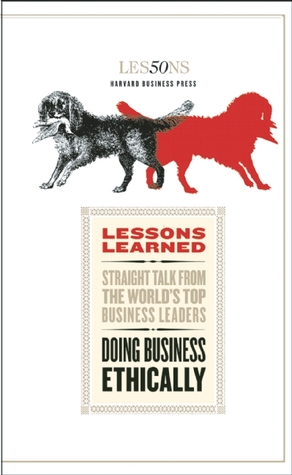 Doing Business Ethically (Lessons Learned)