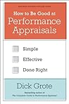 How to Be Good at Performance Appraisals: Simple, Effective, Done Right