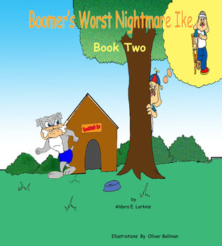 Boomer's Worst Nightmare, Ike: Book Two