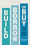 Build, Borrow, or...