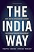 The India Way: How India's ...