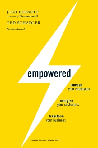 Empowered: Unleash Your Employees, Energize Your Customers, and Transform Your Business (Hardcover)