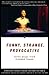 Funny, Strange, Provocative by Adam Bock