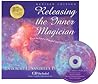 Releasing the Inner Magician: Ways to Find a Peaceful and Happy Life (Revised Edition) (Mind Body Spirit Meditation VI) (Paperback with CD) Releasing the Inner Magician: Ways to Find a Peaceful and Happy Life (Revised Edition) (Mind Body Spirit Meditation VI) (Paperback with CD)