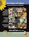 No Student Left Indoors: Creating a Field Guide to Your Schoolyard (Take a Walk series)