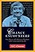 Chance Encounters: True Stories of Unforeseen Meetings, with Unanticipated Results