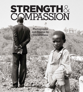 Strength & Compassion: Photographs and Essays