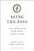 Being the Boss by Linda A. Hill Being the Boss by Linda A. Hill