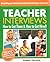 Teacher Interviews: How to Get Them and How to Get Hired! 2nd edition
