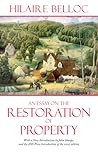 An Essay on the Restoration of Property by Hilaire Belloc