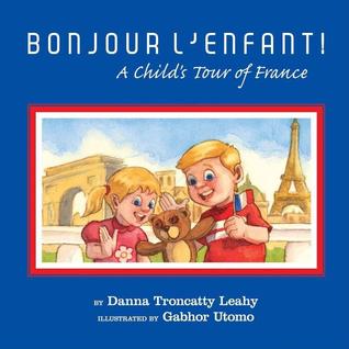 Bonjour L'enfant!: A Child's Tour of France (Hardcover)