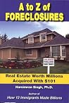 A to Z of Foreclosures: Real Estate Worth Millions Acquired with $101 A to Z of Foreclosures: Real Estate Worth Millions Acquired with $101